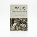 Studio photo of Jesus on Leadership: Timeless Wisdom on Servant Leadership in hero