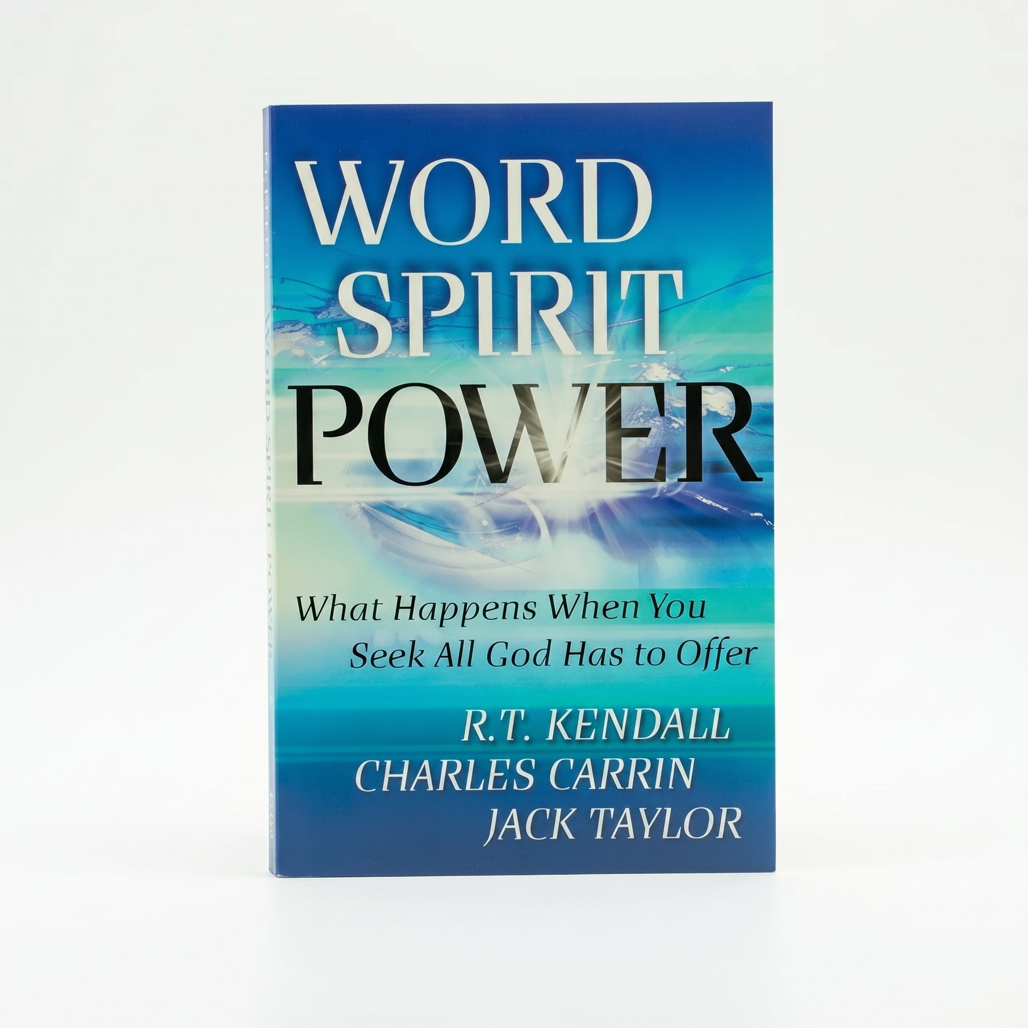 Studio photo of Word Spirit Power: What Happens When You Seek All God Has to Offer in hero