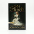 Studio photo of The Holy Catholic Church: From the Magnum Opus of Christian Theology. in hero
