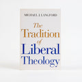 Studio photo of The Tradition of Liberal Theology in hero