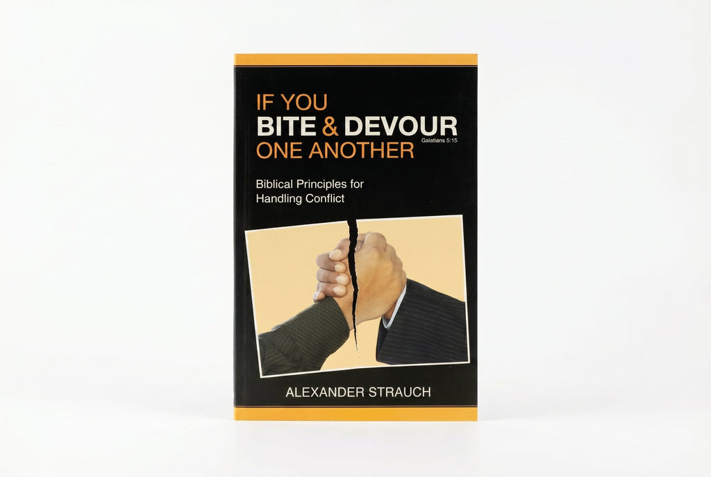 Studio photo of If You Bite & Devour One Another: Biblical Principles for Handling Conflict in hero
