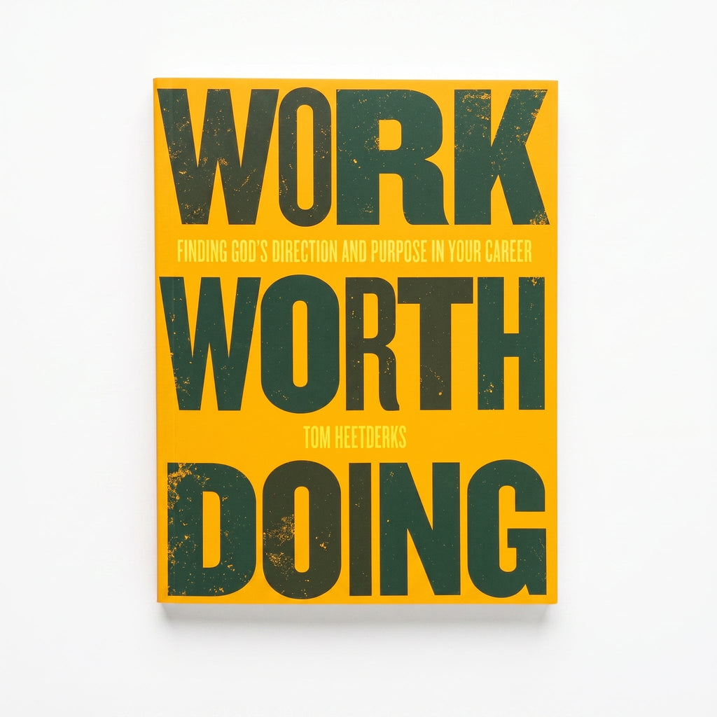 Studio photo of Work Worth Doing: Finding God's Direction and Purpose in Your Career in hero
