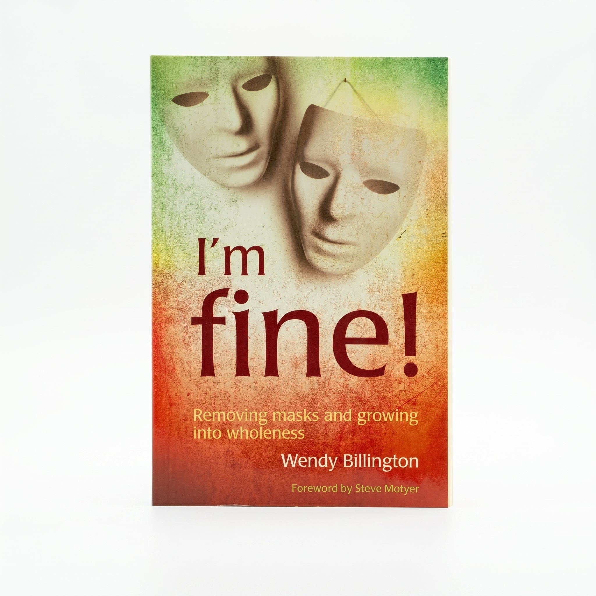 Studio photo of I'm Fine: Removing Masks and Growing into Wholeness in hero