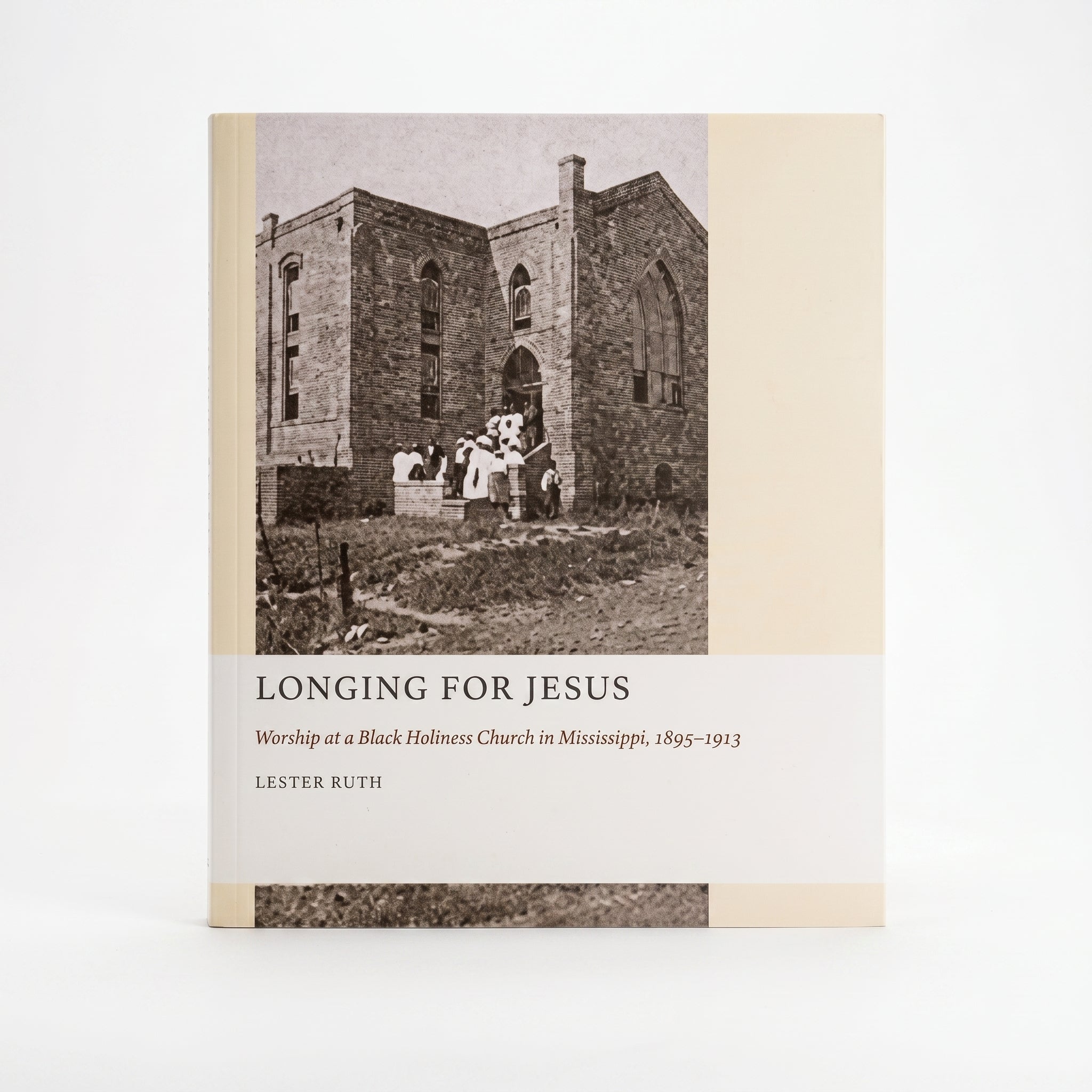 Studio photo of Longing for Jesus: Worship at a Black Holiness Church in Mississippi, 1895-1913 in hero