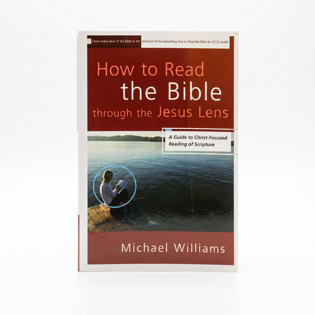 Studio photo of How to Read the Bible through the Jesus Lens: A Guide to Christ-Focused Reading of Scripture in hero