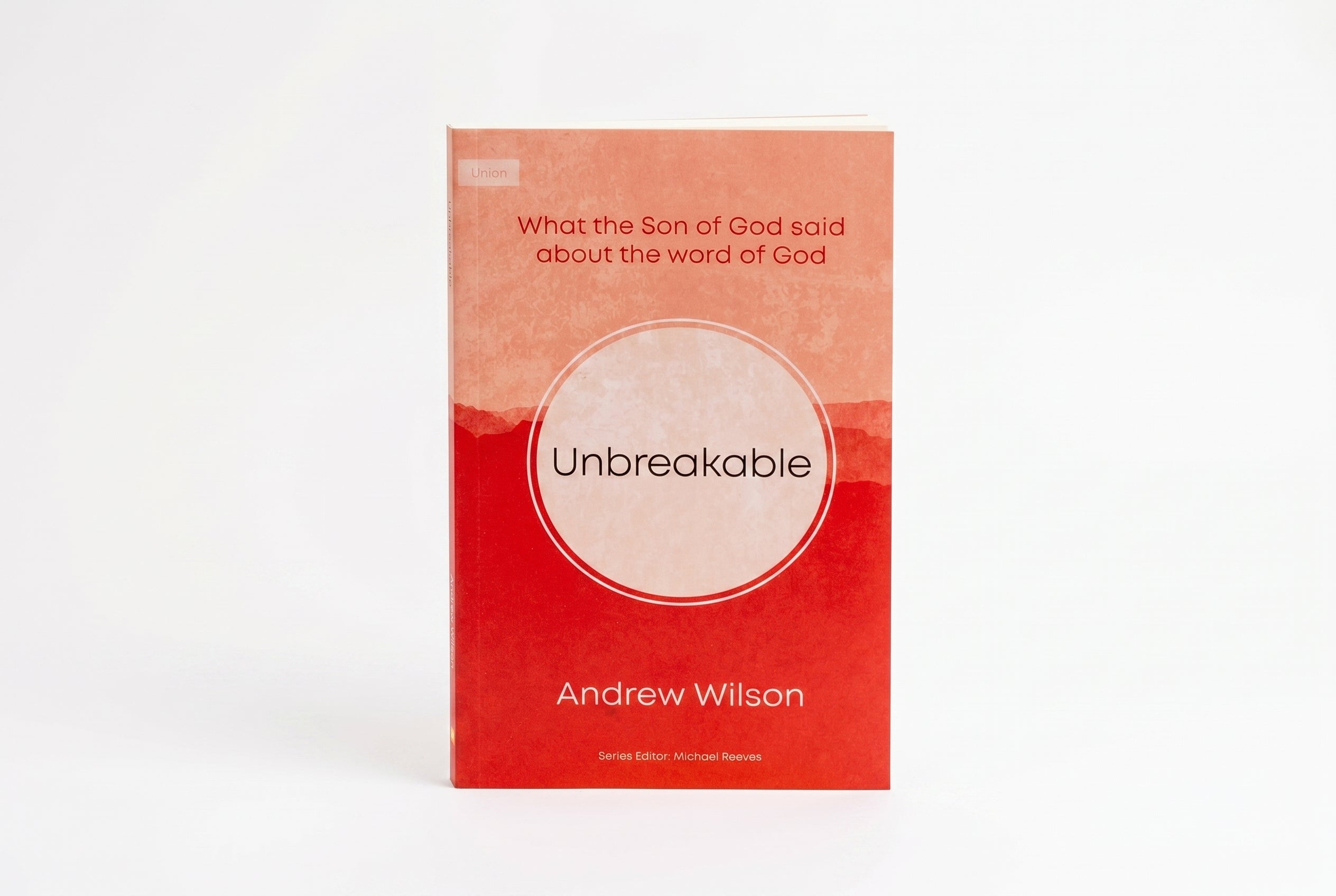 Studio photo of Unbreakable: What the Son of God Said About the Word of God in hero