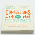 Studio photo of Confessions of an Adoptive Parent: Hope and Help from the Trenches of Foster Care and Adoption in detail