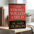 Studio photo of New Strong-Willed Child: Birth Through Adolescence in detail
