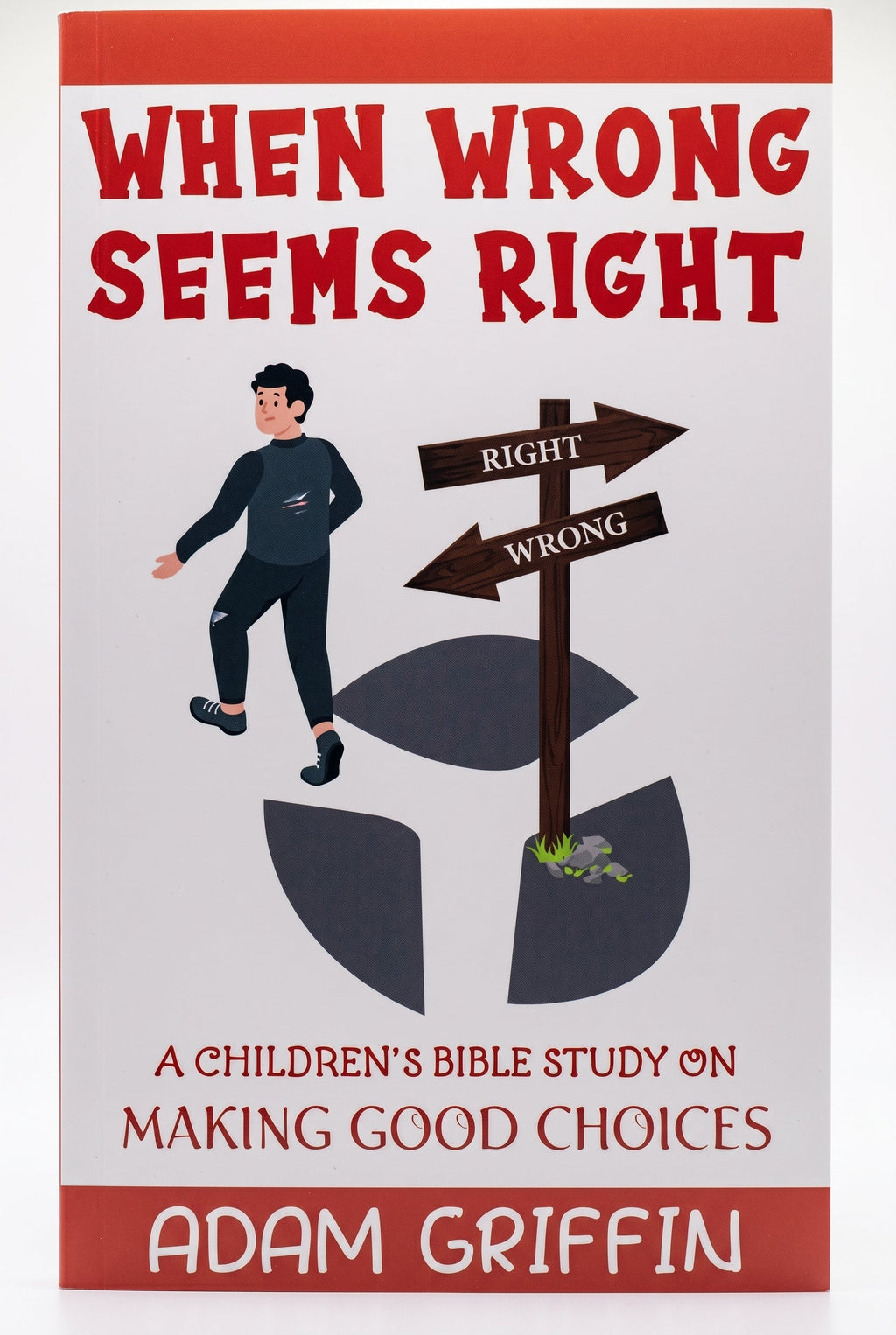 Studio photo of When Wrong Seems Right: A Children Bible Study on Making Good Choices in hero