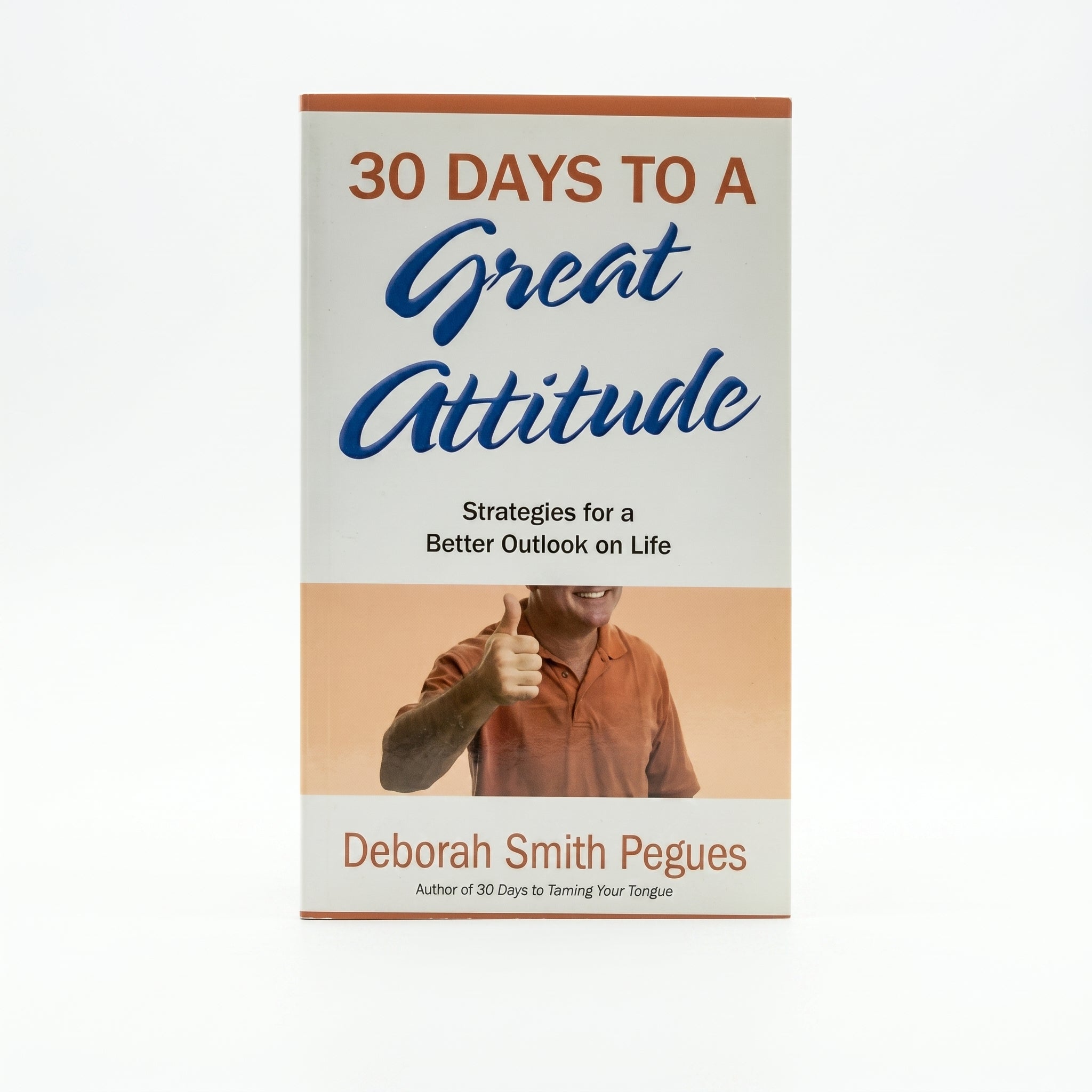 Studio photo of 30 Days to a Great Attitude: Strategies for a better Outlook on Life in hero