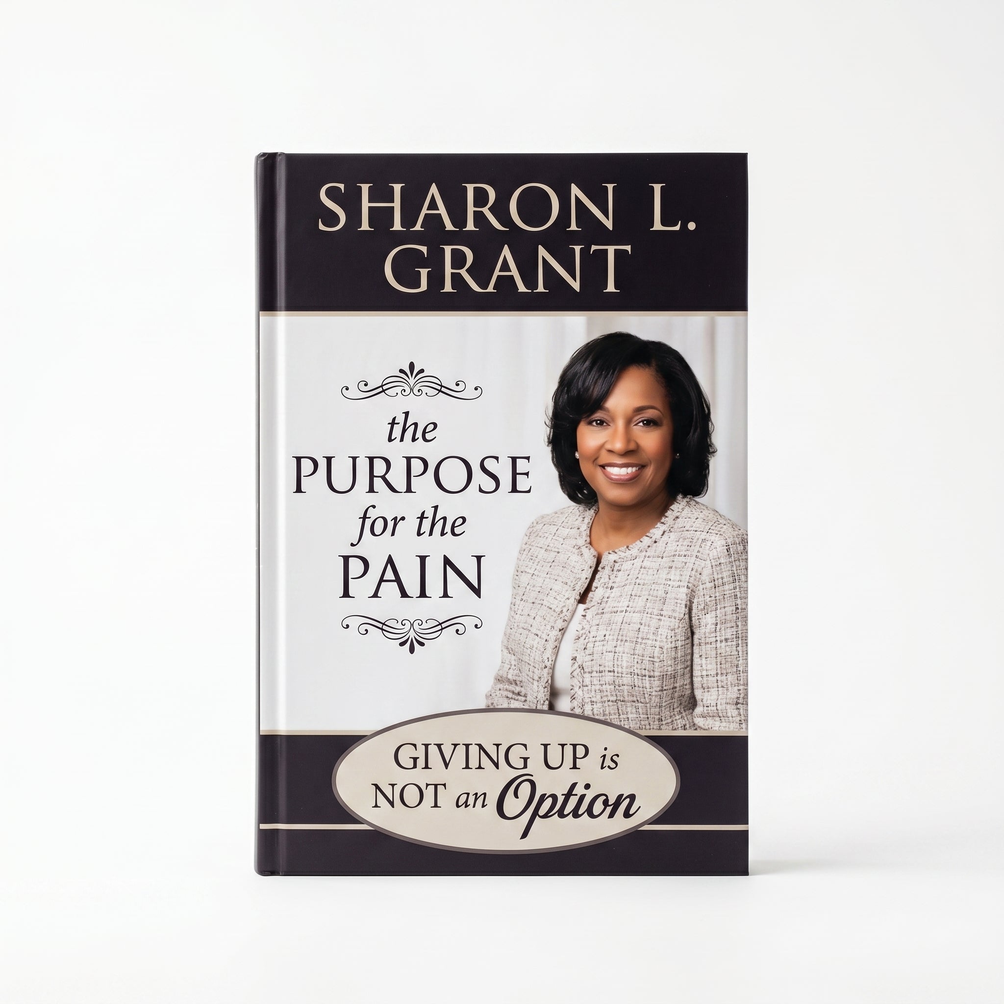 Studio photo of Giving Up Is Not an Option: The Purpose for the Pain in hero