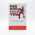 Studio photo of Has God Failed you?: Finding Faith when you are not even sure God is Real in hero