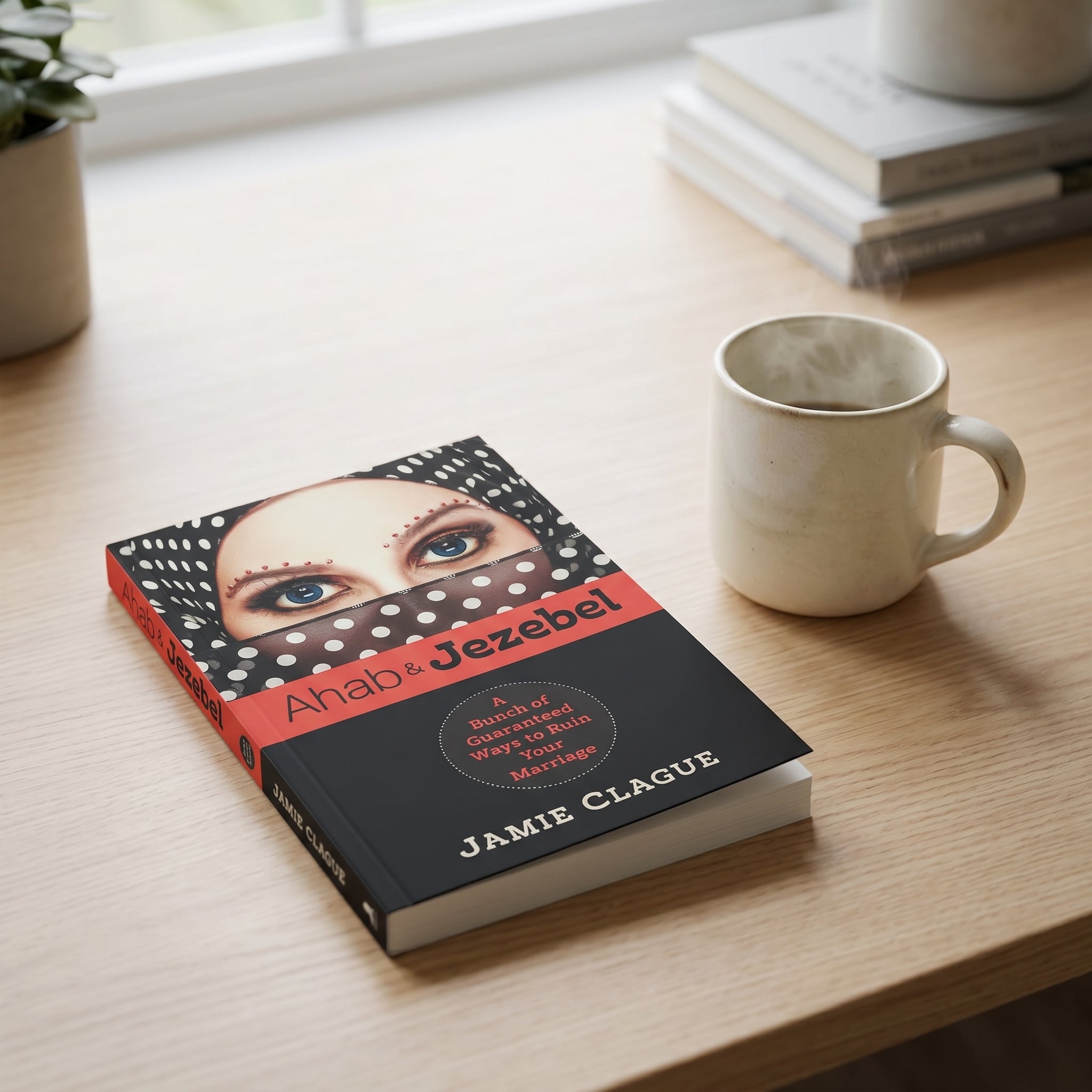 Studio photo of Ahab and Jezebel: A Bunch of Guaranteed Ways to Ruin Your Marriage in lifestyle