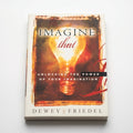 Studio photo of Imagine That: Unlocking the Power of Your Imagination in detail
