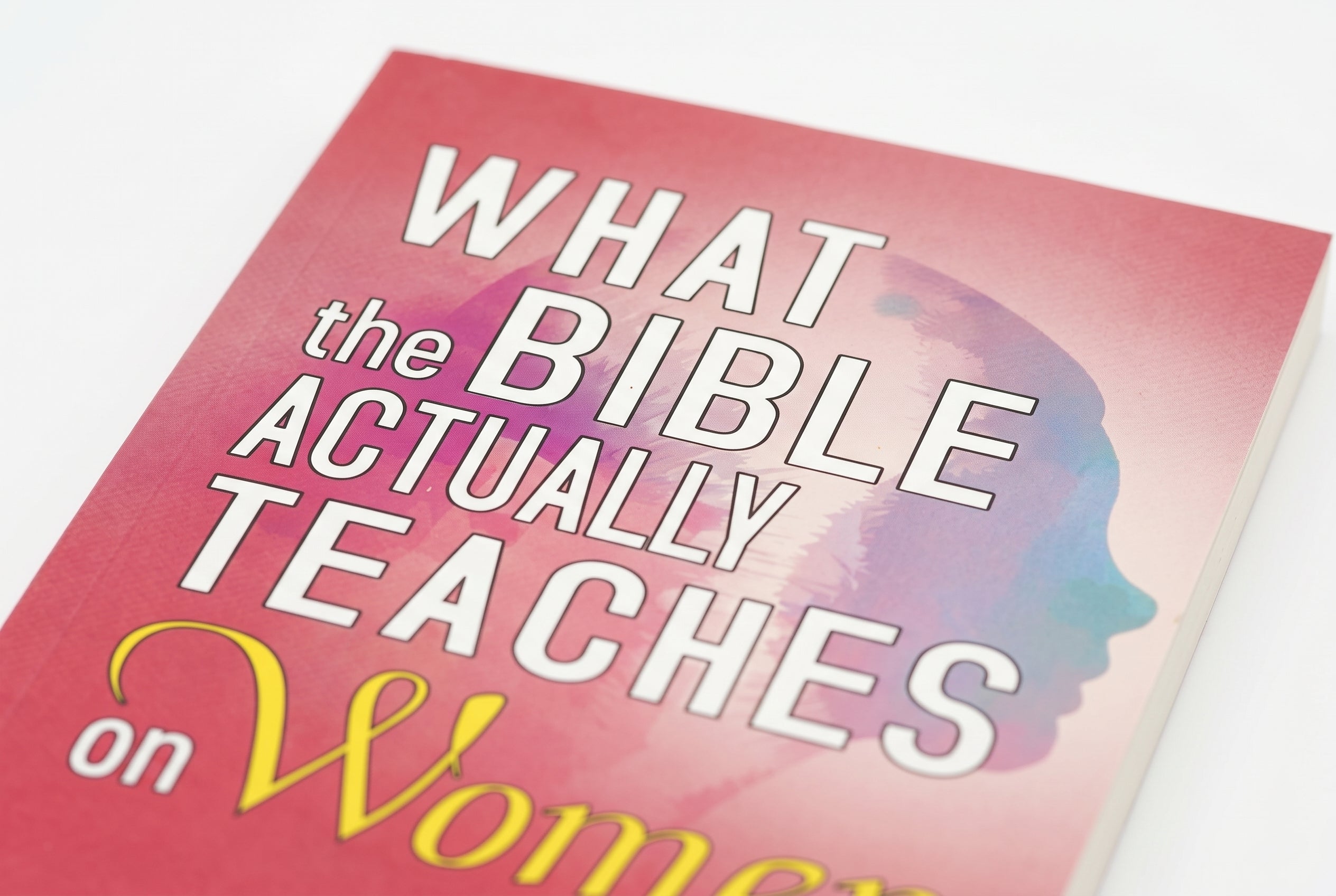 Studio photo of What the Bible Actually Teaches on Women in detail