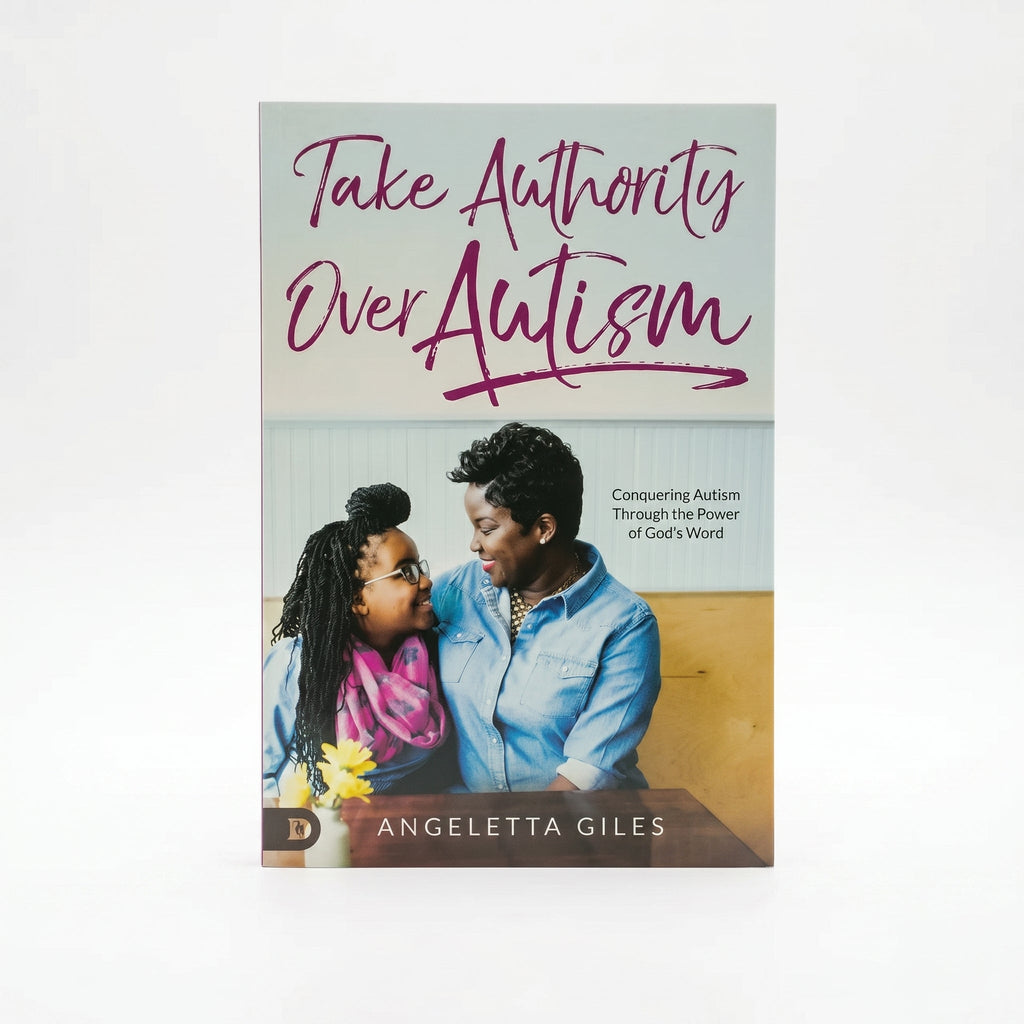 Studio photo of Take Authority Over Autism: Conquering Autism Through the Power of God's Word in hero