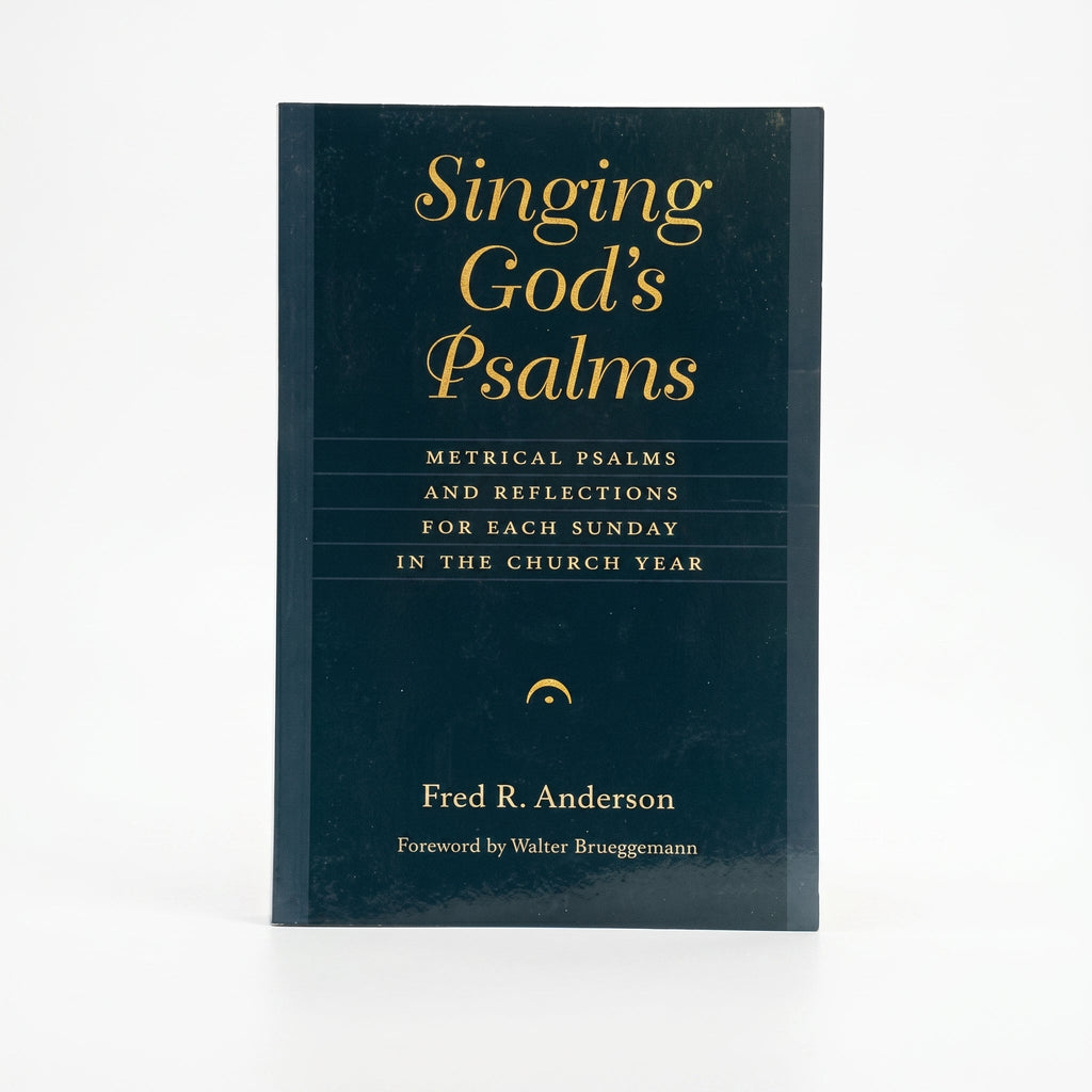 Studio photo of Singing God's Psalms: Metrical Psalms and Reflections for Each Sunday in the Church Year (Calvin Institute of Christian Worship Liturgical Studies) in hero