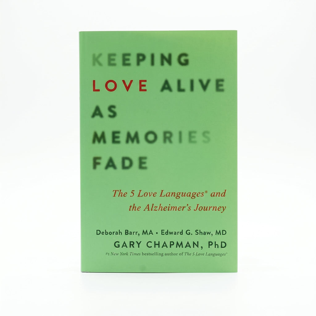 Studio photo of Keeping Love Alive as Memories Fade: The 5 Love Languages and the Alzheimer's Journey in hero