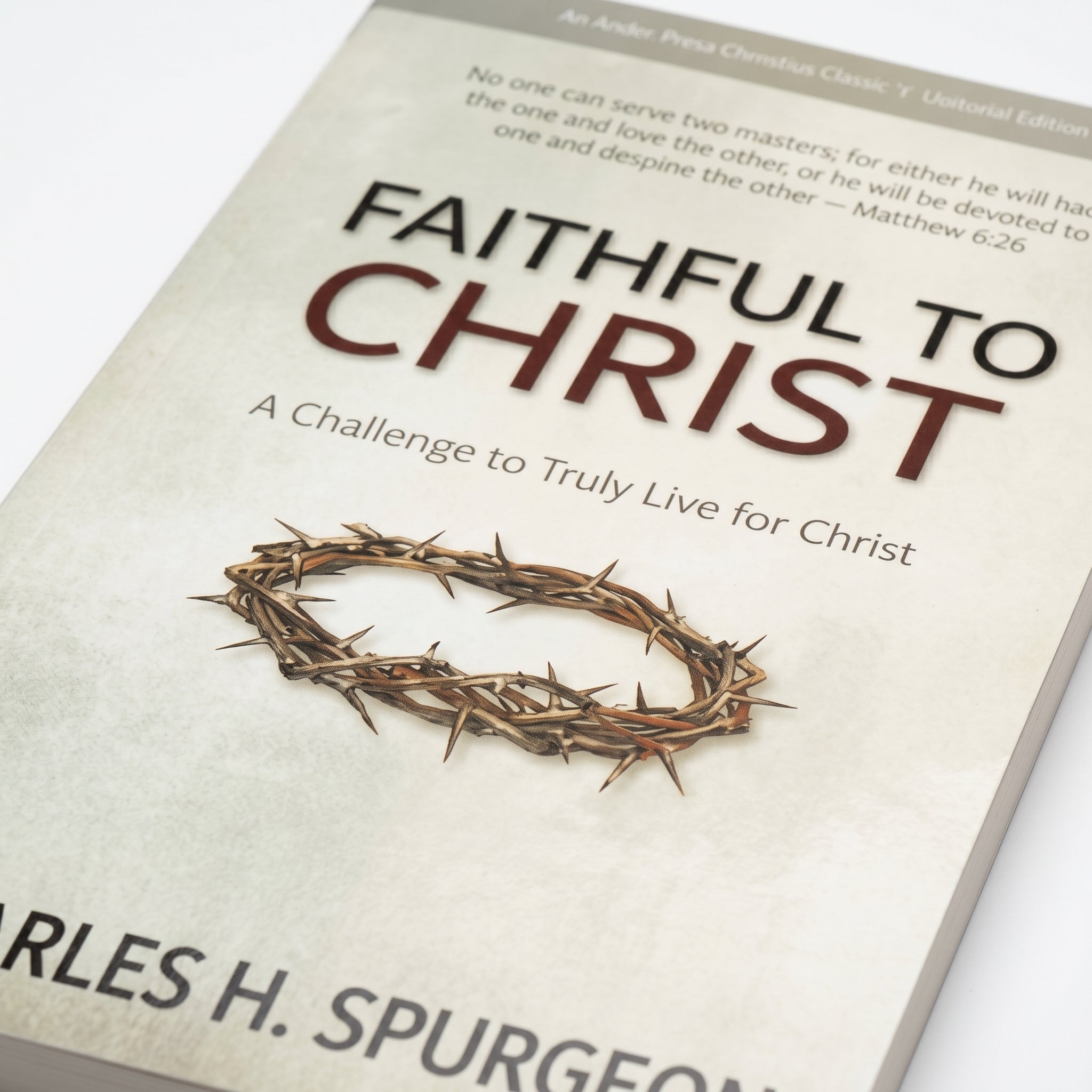 Studio photo of Faithful to Christ: A Challenge to Truly Live for Christ in detail