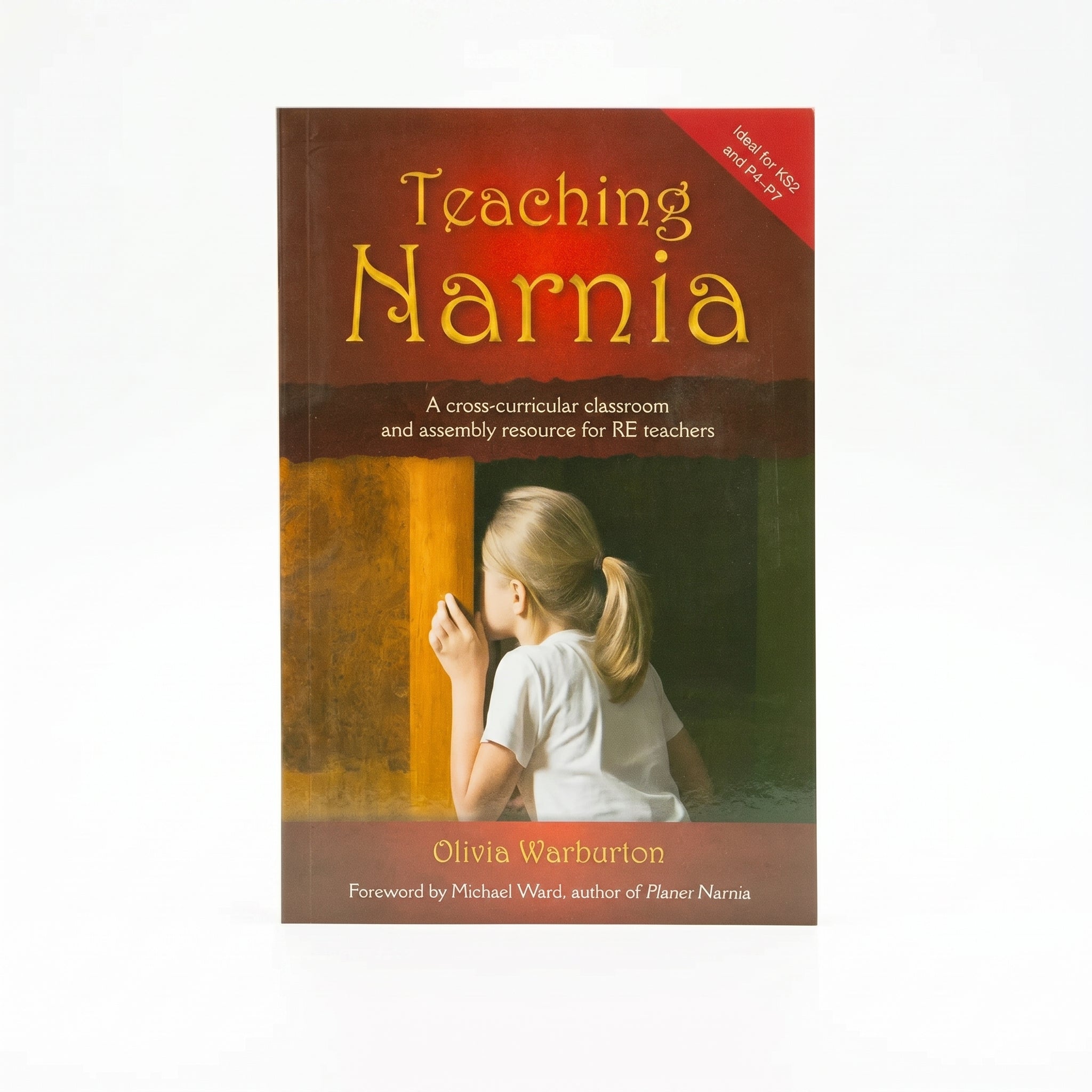 Studio photo of Teaching Narnia: A Cross-curricular Classroom and Assembly Resource for RE Teachers in hero
