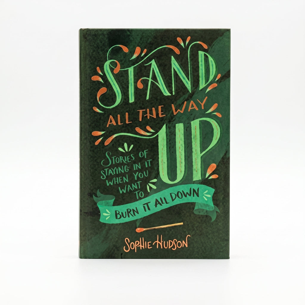 Studio photo of Stand All the Way Up: Stories of Staying In It When You Want to Burn It All Down in hero