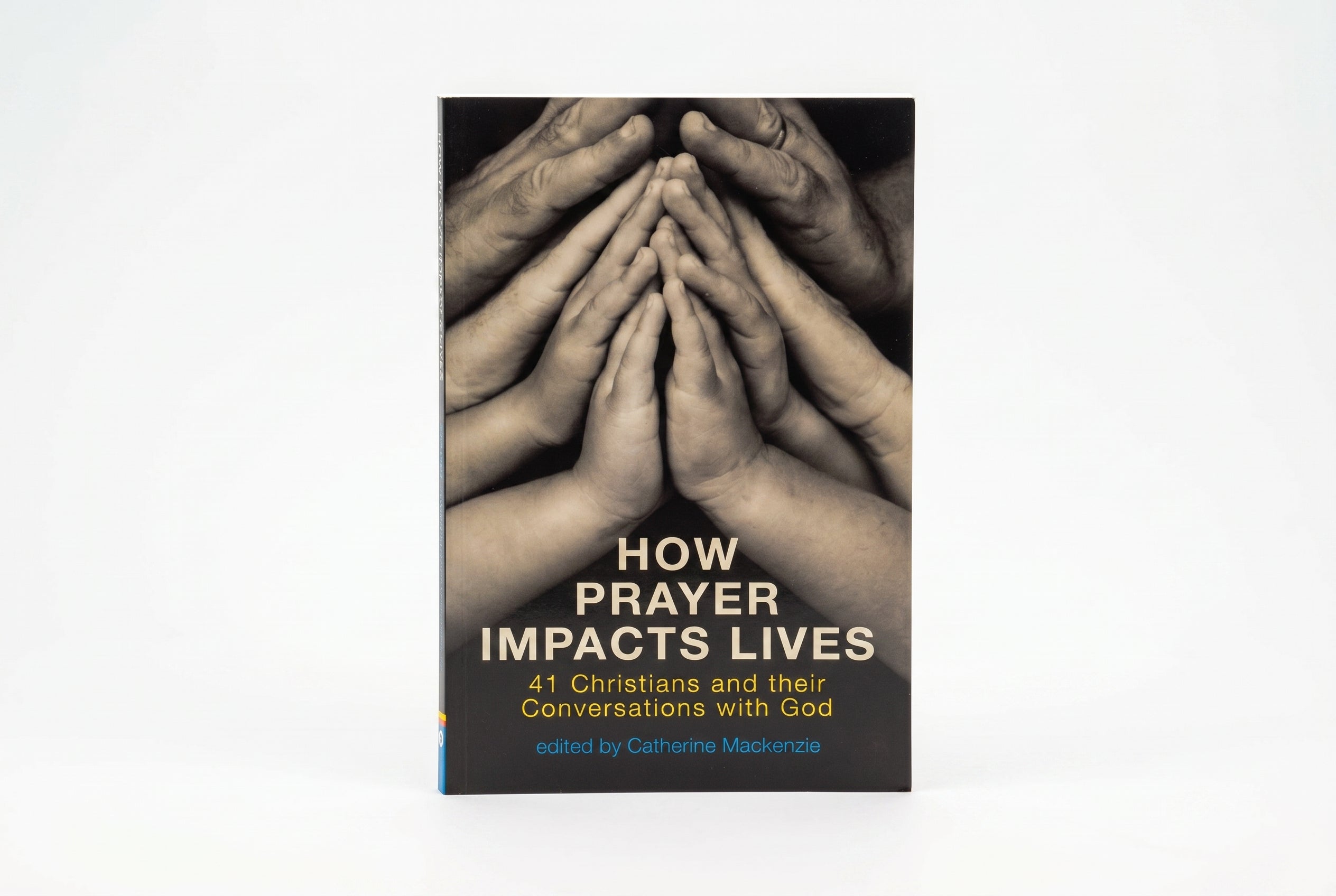 Studio photo of How Prayer Impacts Lives: 41 Christians and their Conversations with God in hero