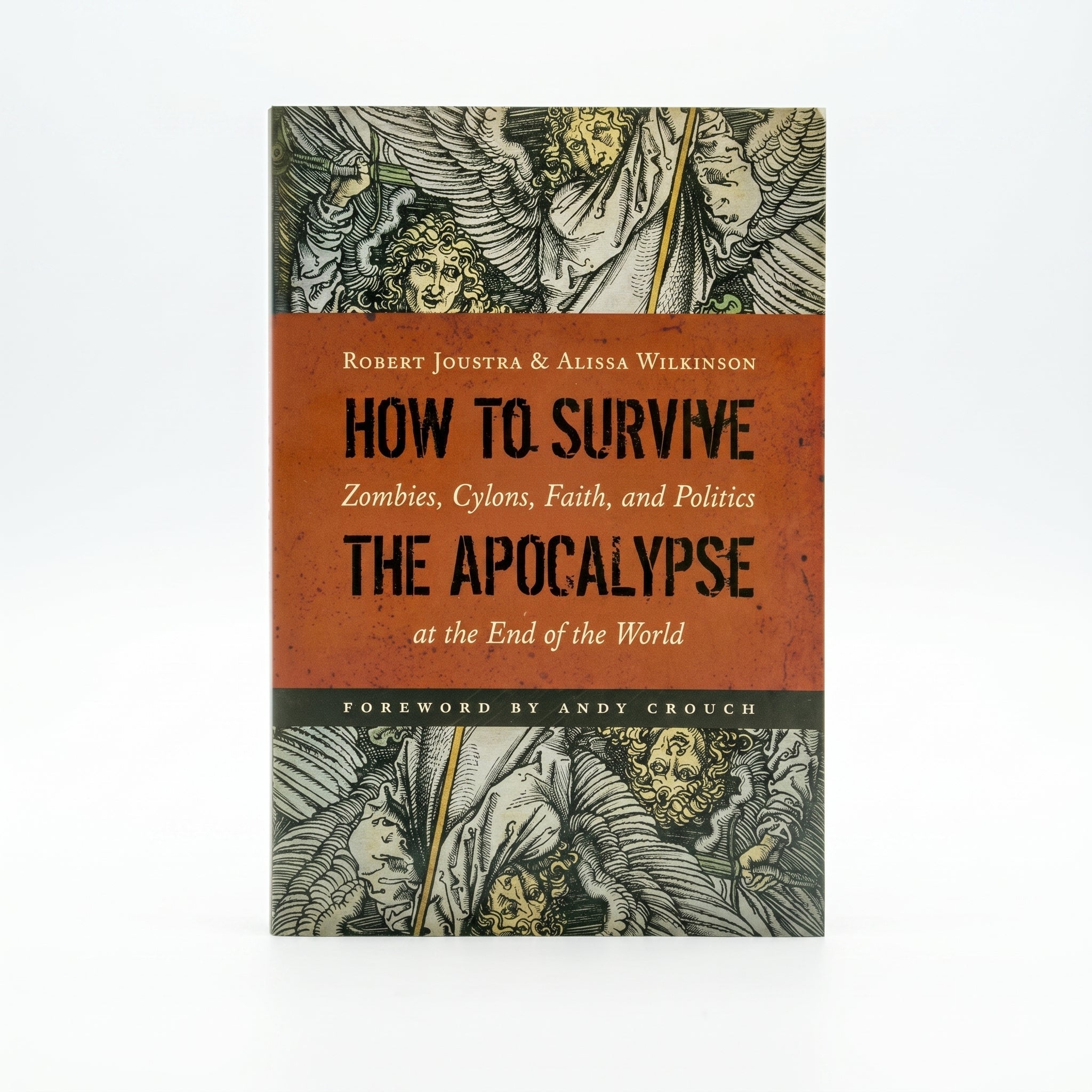 Studio photo of How to Survive the Apocalypse: Zombies, Cylons, Faith, and Politics at the End of the World in hero