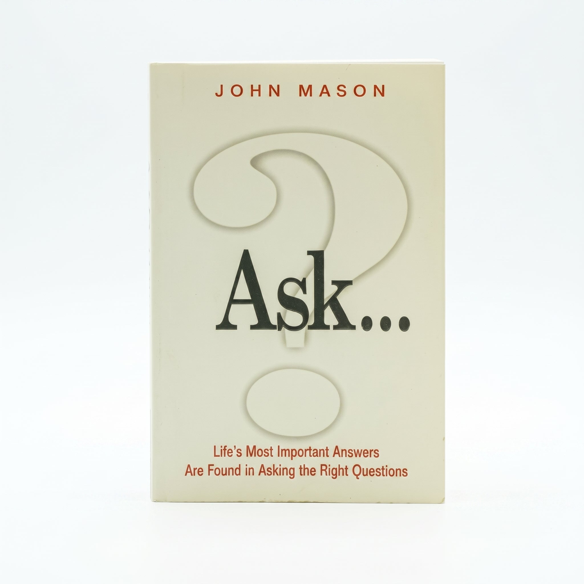 Studio photo of Ask: Life's Most Important Answers Are Found in Asking the Right Questions in hero