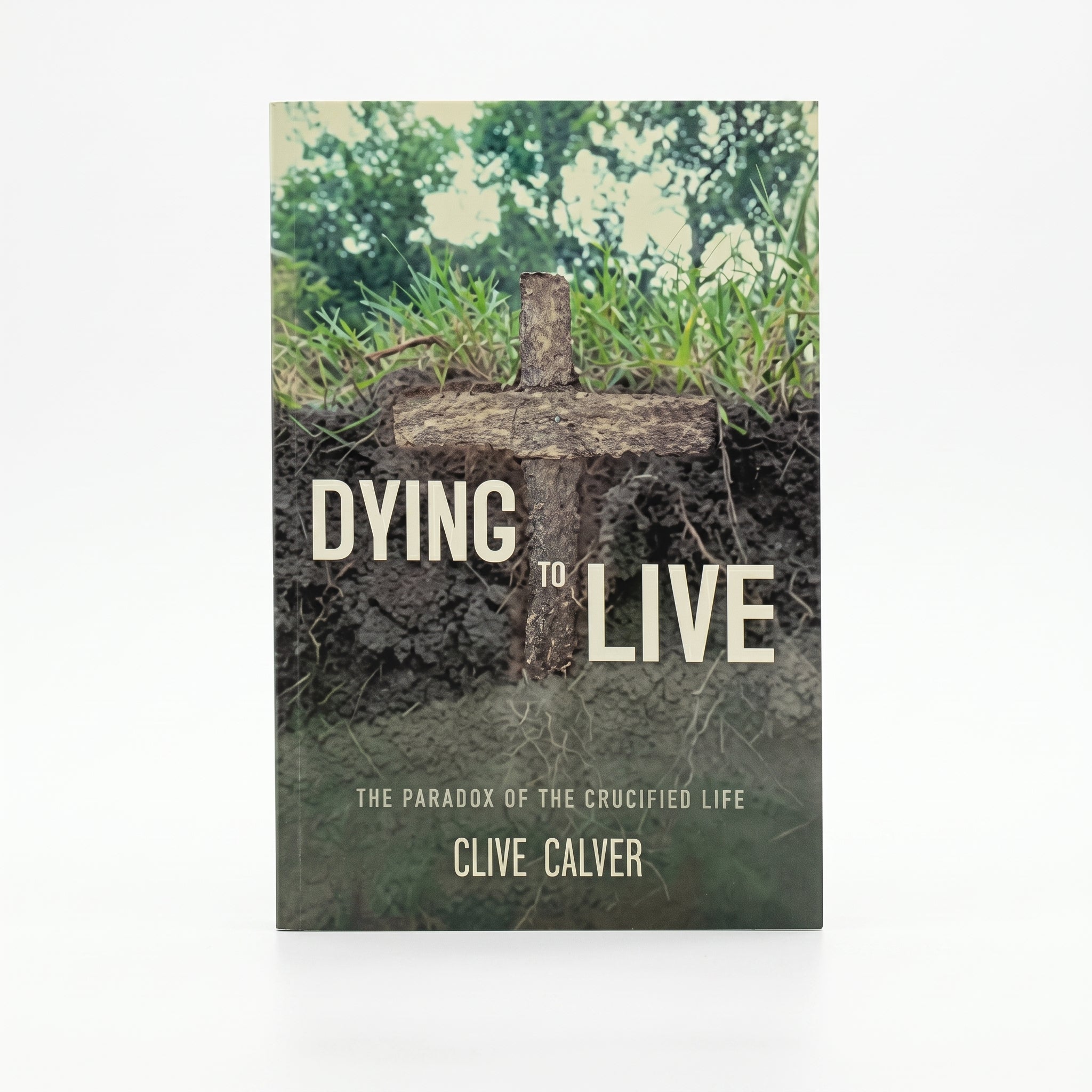 Studio photo of Dying to Live: The Paradox of the Crucified Life in hero