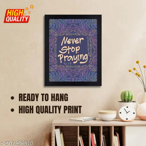 1 Thessalonians 5:17 Never Stop Praying Bible Verse Framed Wall Art - Christian Home Decor